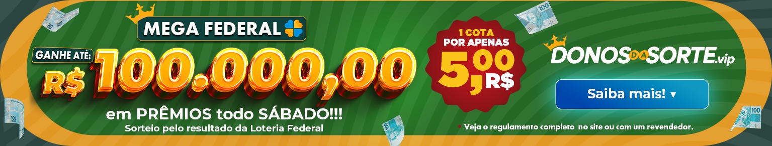 Donos da Sorte Mega Federal